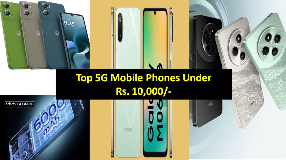 Top Five 5G Mobile Phones Under ₹10,000 Budget